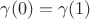 $\gamma(0) = \gamma(1)$