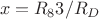 $$x= R_83/R_D$$