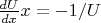 $\frac{dU}{dx}x = -1/U$