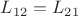 $L_{12}=L_{21}$