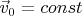 $\vec v_0=const$