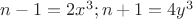 $n - 1 = 2x^3; n+1 = 4y^3$