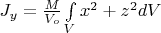 $J_y=\frac{M}{V_{o}}\int\limits_{V} x^2+z^2dV$