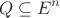 \[
Q \subseteq E^n 
\]