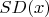 $SD(x)$