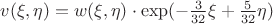 $v(\xi,\eta)=w(\xi,\eta)\cdot\exp(-\frac{3}{32}\xi+\frac{5}{32}\eta)$