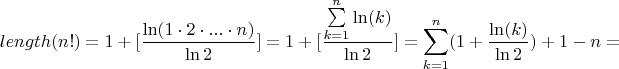 $$length(n!)=1+[\frac{\ln (1\cdot 2\cdot ...\cdot n)}{\ln 2}]=1+[\frac{\sum\limits _{k=1}^n\ln (k)}{\ln 2}]=\sum\limits _{k=1}^n(1+\frac{\ln (k)}{\ln 2})+1-n=$$