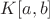 $K[a,b]$
