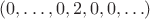 $(0,\ldots,0,2,0,0,\ldots)$