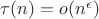 $\tau(n)=o(n^{\epsilon})$