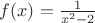$f(x)=\frac1{x^2-2}$