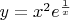 $y=x^2 e^\frac 1 x$