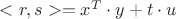 $<r,s> = x^{T} \cdot y + t \cdot u$