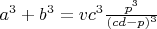 $a^3+b^3=vc^3\frac{p^3}{(cd-p)^3}$