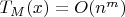 $T_M(x)=O(n^m)$