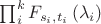 $\prod_{i}^{k}F_{s_{i},t_{i}}\left(\lambda_{i}\right)$