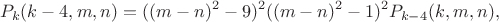 $$P_k(k-4,m,n)=((m-n)^2-9)^2((m-n)^2-1)^2P_{k-4}(k,m,n),$$