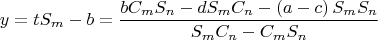 $$\[
y = tS_m  - b = \frac{{bC_m S_n  - dS_m C_n  - \left( {a - c} \right)S_m S_n }}{{S_m C_n  - C_m S_n }}
\]$