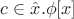 $c\in \hat x.\phi[x]$