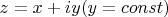 $ z = x + iy (y = const) $