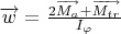 $\overrightarrow{w}=\frac{2\overrightarrow{M_a}+\overrightarrow{M_{tr}}}{I_{\varphi}}$