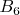 $B_6$