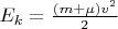 $E_k = \frac{(m + \mu) v^2}{2}$