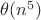 \mathbb{\theta}(n^5)