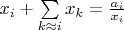 $x_i +\sum\limits_{k\approx i}^{} x_k = \frac{a_i}{x_i}$