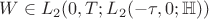 $W \in L_{2}(0,T;L_{2}(-\tau,0;\mathbb{H}))$