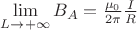 $\lim\limits_{L\to +\infty}^{}B_A=\frac{\mu_0}{2\pi}\frac{I}{R}$ $\lim\limits_{L\to +\infty}^{}B_A=\frac{\mu_0}{2\pi}\frac{I}{R}$