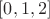 $[0, 1, 2]$
