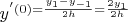 $y^' (0)=\frac {y_1-y_{-1}}{2h}=\frac {2y_1} {2h}$