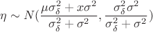 $$\eta \sim N(\frac {\mu \sigma _\delta ^2+x\sigma ^2}{\sigma _\delta ^2+\sigma ^2},\frac {\sigma _\delta ^2\sigma ^2}{\sigma _\delta ^2+\sigma ^2})$$