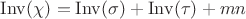 $\operatorname{Inv}(\chi) = \operatorname{Inv}(\sigma) + \operatorname{Inv}(\tau) + mn$