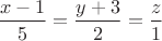 $\dfrac{x-1}{5}=\dfrac{y+3}{2}=\dfrac{z}{1}$
