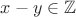$x-y \in \mathbb{Z}$