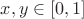 $x,y\in [0,1]$