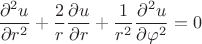 \[
\frac{{\partial ^2 u}}
{{\partial r^2 }} + \frac{2}
{r}\frac{{\partial u}}
{{\partial r}} + \frac{1}
{{r^2 }}\frac{{\partial ^2 u}}
{{\partial \varphi ^2 }} = 0
\]