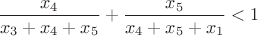 $\dfrac {x_4}{x_3+x_4+x_5}+\dfrac {x_5}{x_4+x_5+x_1}<1$