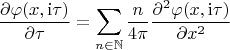 $$\frac{\partial \varphi(x,\mathrm{i}\tau)}{\partial \tau}= \sum\limits_{n\in\mathbb{N}}\frac{n}{4\pi}  \frac{\partial^2 \varphi(x,\mathrm{i}\tau)}{\partial x^2}$$