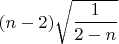 $(n-2)\sqrt{\dfrac{1}{2-n}}$