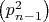 $\left( {p_{n - 1}^2} \right)$