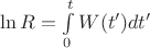 $\ln R = \int\limits_0^t W(t') dt'$