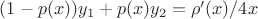 $(1-p(x)) y_1+p(x)y_2=\rho'(x)/4x$
