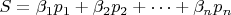 $S=\beta _1 p _1+\beta _2 p _2+&hellip;+\beta _n p _n $