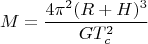 $$M=\frac{4\pi^2(R+H)^3}{GT_c^2}$$