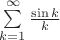 $\sum\limits_{k=1}^{\infty} \frac{\sin k}{k}$