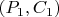 $(P_1,C_1)$