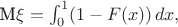 M\xi=\int_0^1(1-F(x))\,dx,$